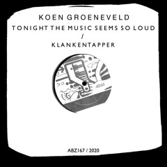 Koen Groeneveld - Tonight The Music Seems So Loud