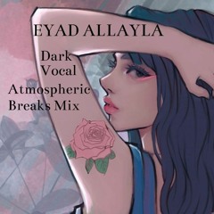 Vocal Atmospheric Breaks Mix - Progressive Breakbeats (June 2021)