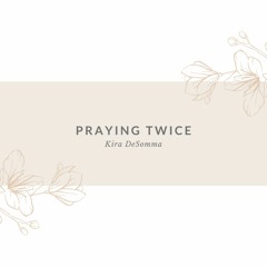 Praying Twice