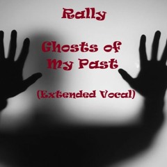 Ghosts Of My Past (Extended Vocal)