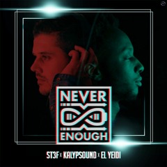 kalypsound & ST3F Feat El Yeidi - Never Enough