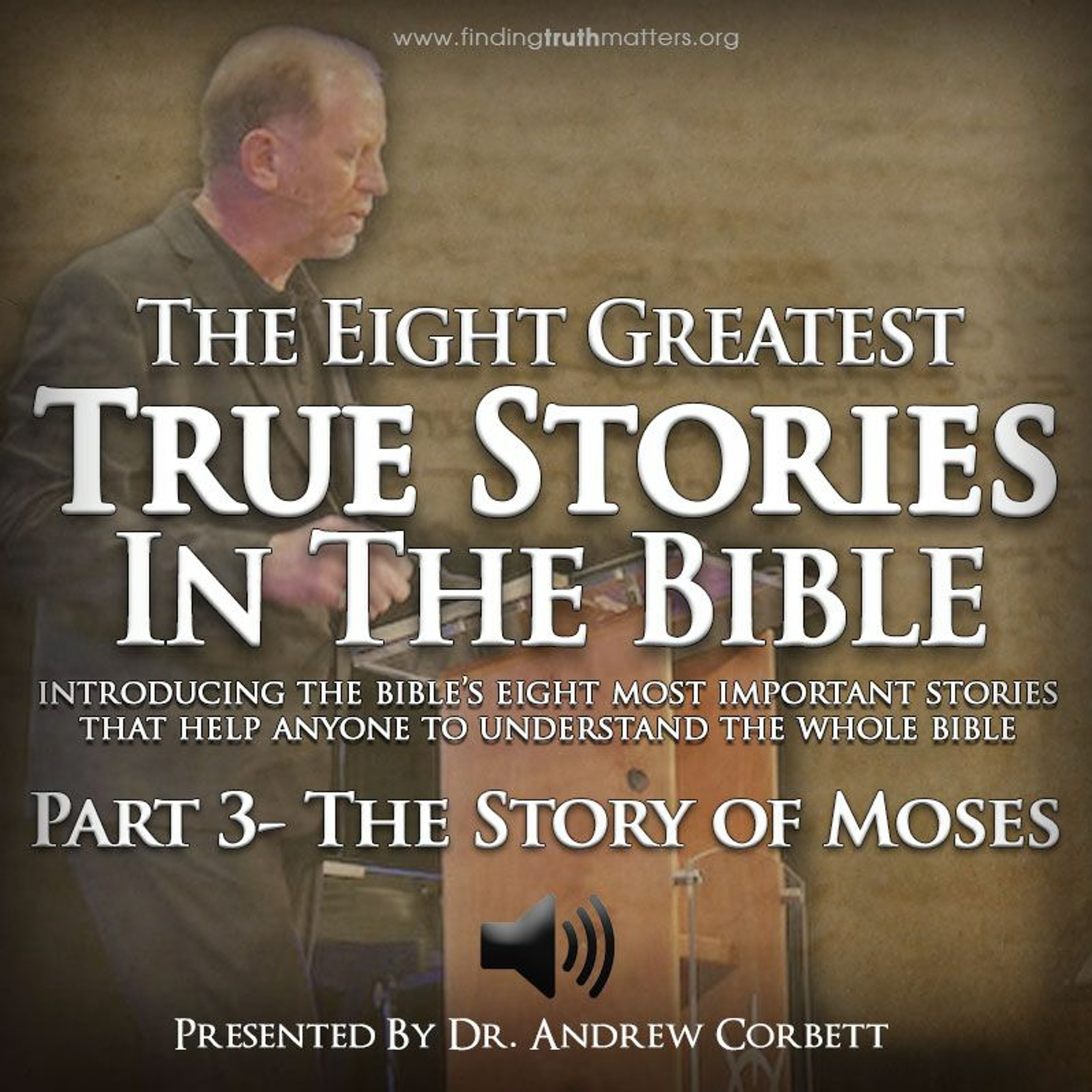 The 8 Greatest True Stories in The Bible, Part 3 - Premium Edition - The Story of Moses episode artwork