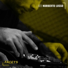 FACETS Podcast | 072 | Norberto Lusso