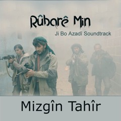 Rûbarê Min - Mizgîn Tahir Û Mehmûd Berazî