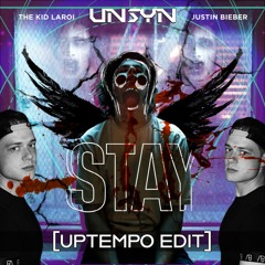 The Kid Laroi & Justin Bieber - Stay (Thyron Edit) [UNSYN Uptempo Refix] FREE DOWNLOAD