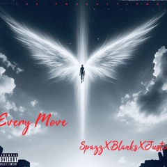 Every Move(SpazzXBlanksXJustin)