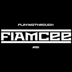 PlayingThrough #01 - Fiamcee