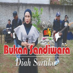 Diah Sartika - Bukan Sandiwara (Cover)  SK Group Studio