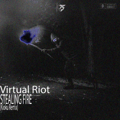 Virtual Riot - Stealing Fire (Kioku Remix)