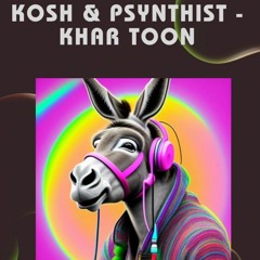 Psynthist & Kosh - Khar Toon