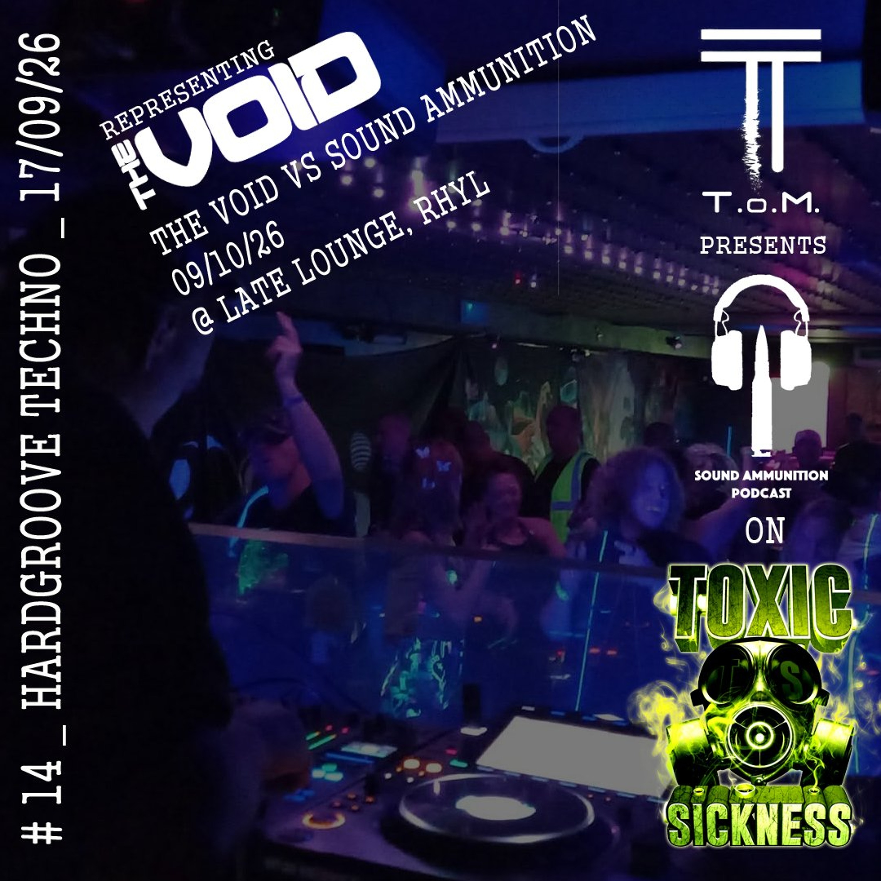 T.O.M. / SOUND AMMUNITION PODCAST #14 ON TOXIC SICKNESS / SEPTEMBER / 2026