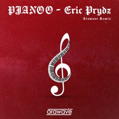 Eric Prydz - PJANOO (arawave Remix w/ "I'm Good" Aca) [Email Distribution]
