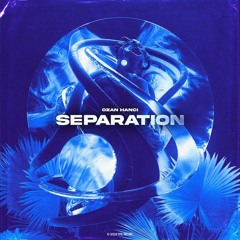 Ozan Hancı - Separation (Extended Mix) (SSL Music)