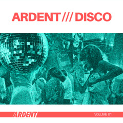 ARDENT /// DISCO