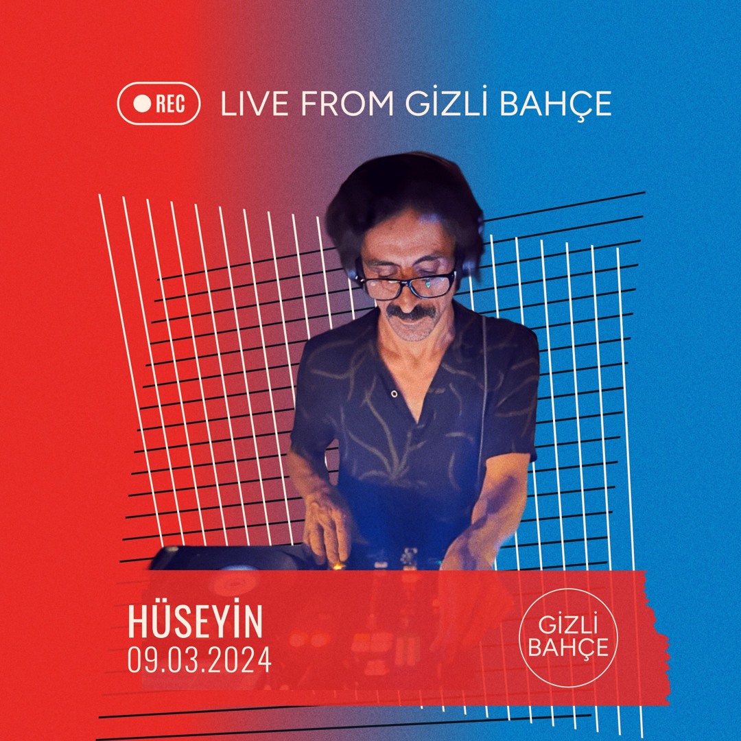 Hüseyin - Live from Gizli Bahçe - 09.03.2024