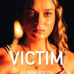 VICTIM   Olivia Booth