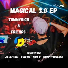 Tommyrich - Magical (WOLFKID Remix)