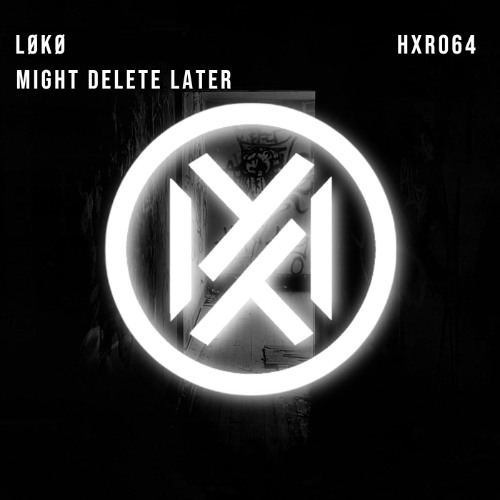 LØKØ - MIGHT DELETE LATER [Free Download]