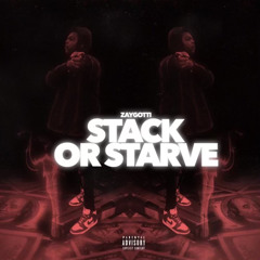 Stack or Starve (Prod. Foxwhyyousogodly)