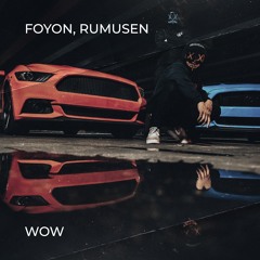 Foyon, Rumusen - Wow