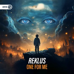 Reklus - One For Me (DWX Copyright Free)
