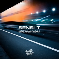 Sensi T - Truck Driver (Scalap Don Remix)