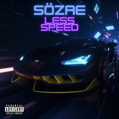 LESS SPEED
