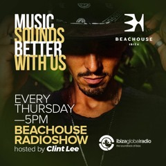 BEACHOUSE RADIOSHOW - IBIZA GLOBAL RADIO - 28/07/22