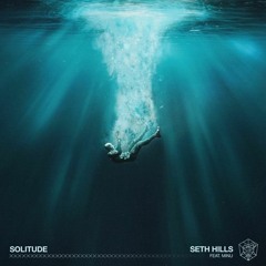 Seth Hills ft. MINU - Solitude (SNI Remix)