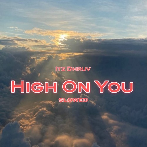 High On You (Slowed)
