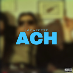 ACH - LACAZETTE