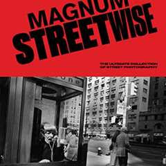 [GET] PDF 📂 Magnum Streetwise by  Magnum Photos &  Stephen McLaren EPUB KINDLE PDF E