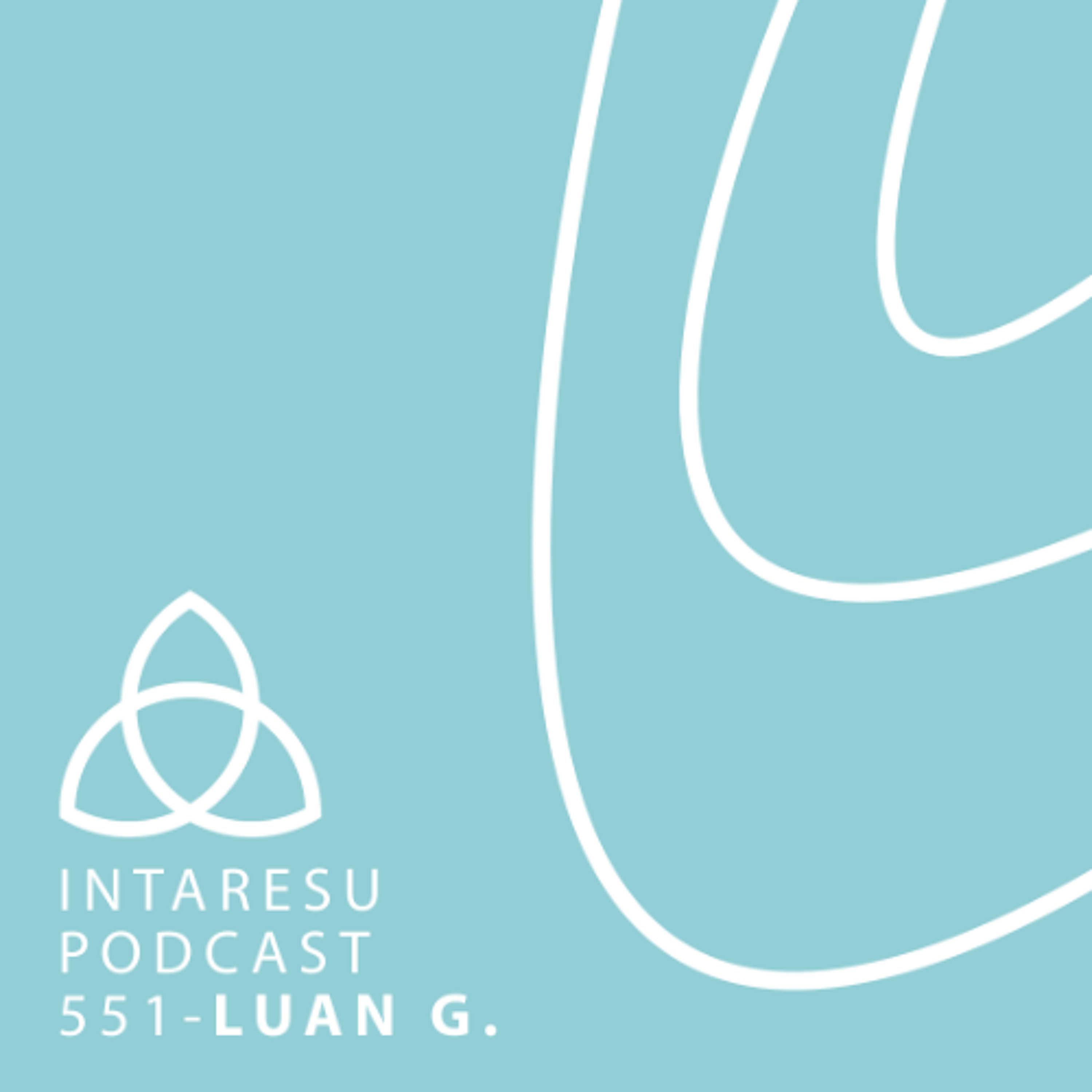 Intaresu Podcast 551 - Luan G. episode artwork
