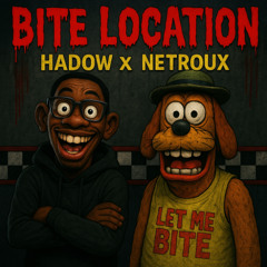 Bite location Speed Up - Hadow x Netroux