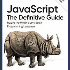 {READ} 🌟 JavaScript: The Definitive Guide: Master the World's Most-Used Programming Language     7