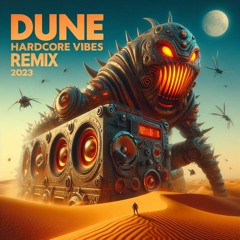 Dune - Hardcore Vibes (JAhim KRT Remix 2023)