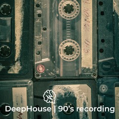 DeepHouse | 90's recording