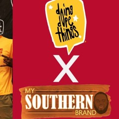 DOING DOPE THINGS X My Southern Brand