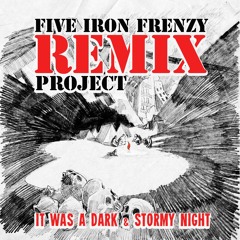 Five Iron Frenzy - It Was a Dark & Stormy Night (Shipwrecked Mix By Animattronic) EXTENDED EDIT