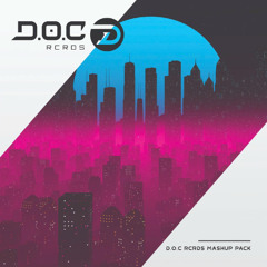 D.O.C RCRDS MASHUP PACK #006 ( FREE DOWLOAD )