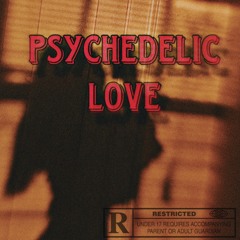 Psychedelic Love (Prod. killmeviolet x triazo)