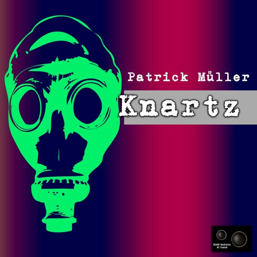 Patrick Müller - Knartz (Original Mix)