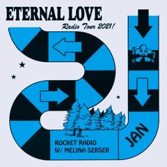 Eternal Love With Melina Serser / Rocket Radio