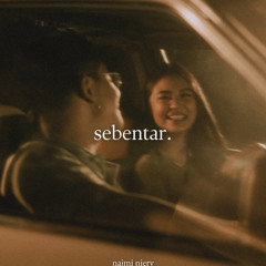 Sebentar( Instrumentals)- Najmi Niery