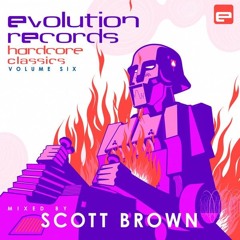 Scott Brown – Evolution Records Hardcore Classics - Volume 6 Mix (2018)
