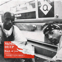 Mobb Deep - Back at you Rmx