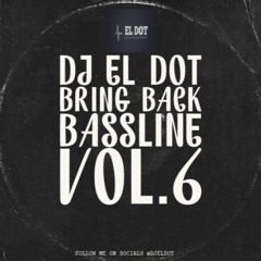 Bring Back Bassline Vol.6