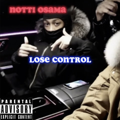 Notti Osama - Lose Control (Ai)