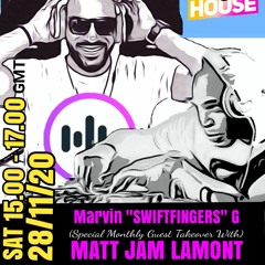 Marvin swiftfingers G Special Guest TakeOver Mix with Matt jam Lamont 2hr Special