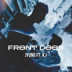 JYUNG - Front Door feat. K.I